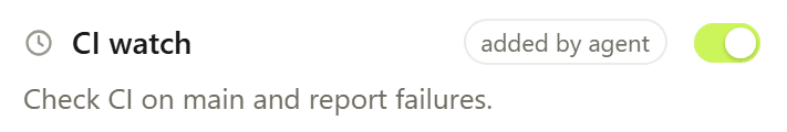 A routine card: CI watch, added by agent, switched on. Check CI on main and report failures.